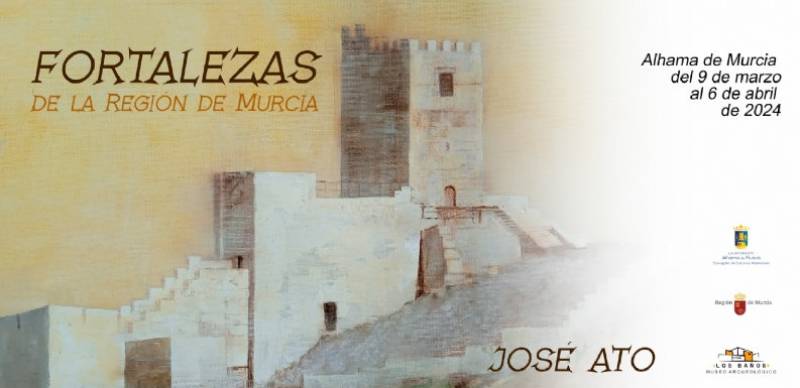 Until April 6 Art exhibition of historic fortresses of Murcia in Alhama de Murcia